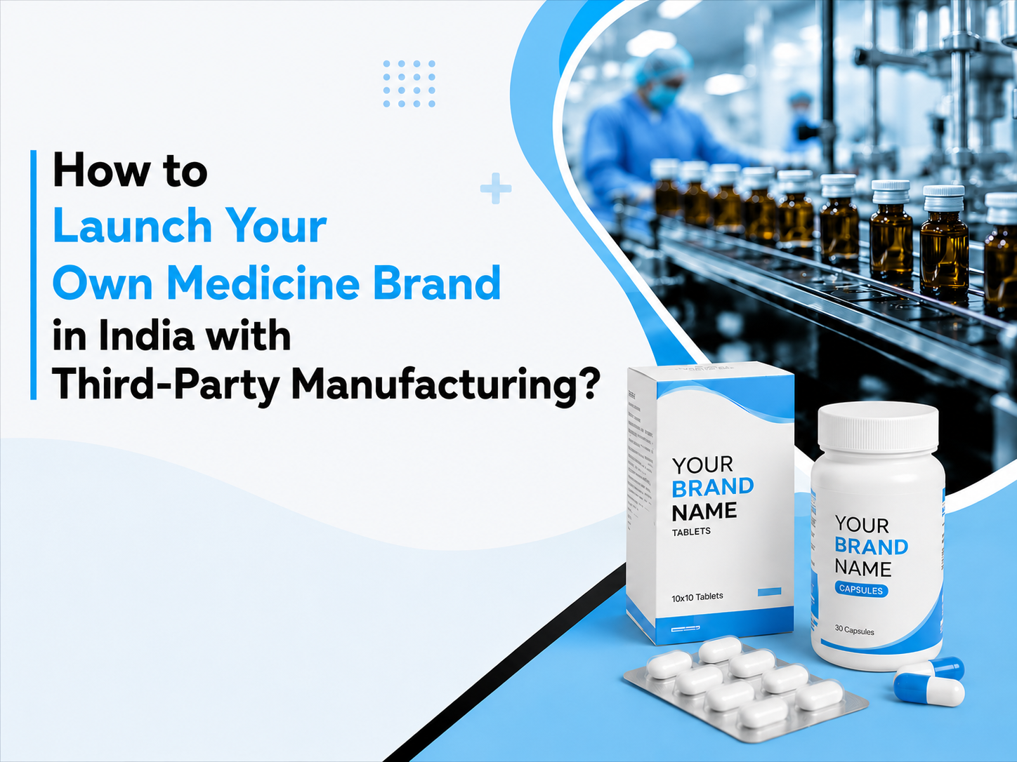 Launch Your Own Medicine Brand in India